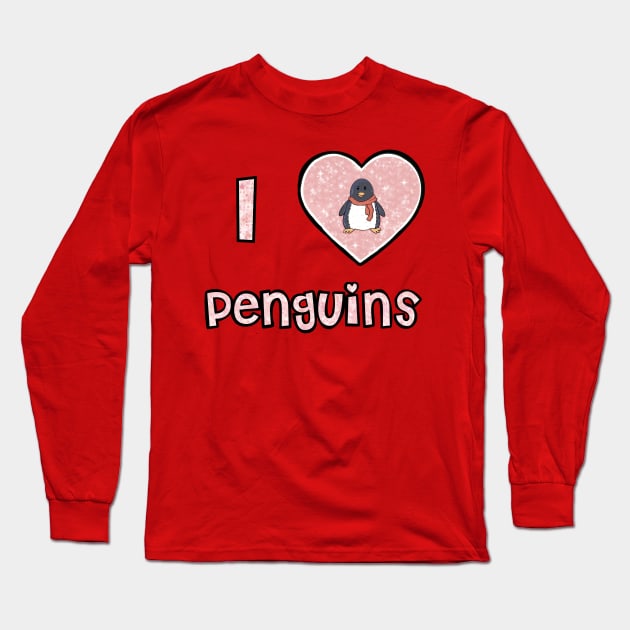 I Love Penguins Long Sleeve T-Shirt by RoserinArt